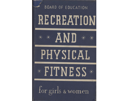 RECREATION AND PHYSICAL FITNESS FOR GIRLS AND WOMEN