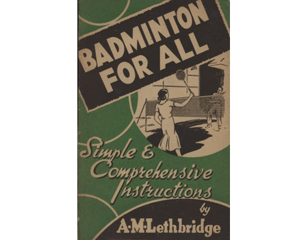 BADMINTON FOR ALL - SIMPLE AND COMPREHENSIVE INSTRUCTIONS