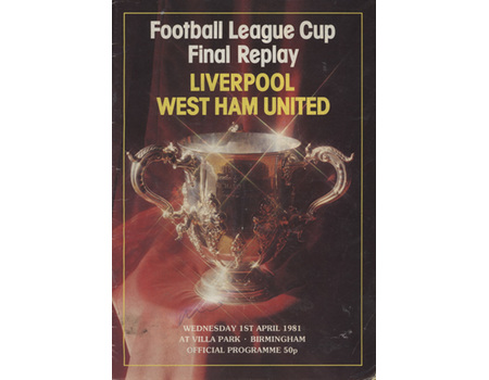LIVERPOOL V WEST HAM UNITED 1981 (LEAGUE CUP FINAL REPLAY) FOOTBALL PROGRAMME