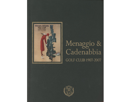 MENAGGIO & CADENABBIA GOLF CLUB 1907-2007