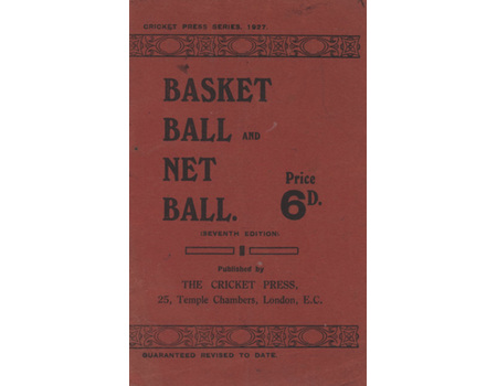 THE RULES OF BASKET BALL AND NET BALL - SEVENTH EDITION