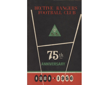BECTIVE RANGERS FOOTBALL CLUB 75TH ANNIVERSARY 1881-1956