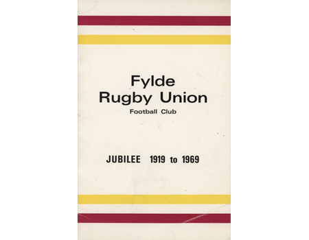 FYLDE RUGBY UNION FOOTBALL CLUB JUBILEE 1919-1969