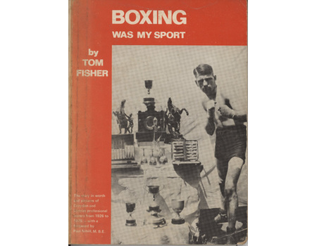 BOXING WAS MY SPORT - THE STORY OF CROYDON BOXERS FROM 1920- IN WORDS AND PICTURES