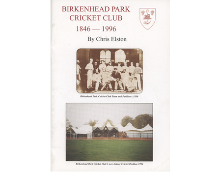 BIRKENHEAD PARK CRICKET CLUB: 1846-1996
