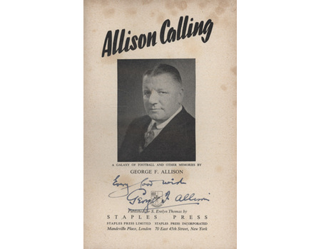 ALLISON CALLING: A GALAXY OF FOOTBALL AND OTHER MEMORIES
