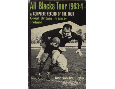 ALL BLACKS TOUR 1963-64: A COMPLETE RECORD OF THE TOUR