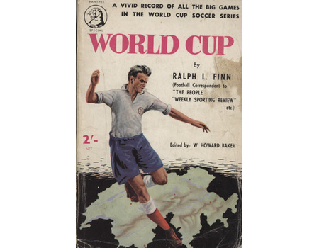 WORLD CUP 1954. A VIVID RECORD OF ALL THE BIG GAMES IN THE SOCCER WORLD CUP SERIES