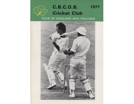 C.B.C.O.B. CRICKET CLUB (PRETORIA) 1977 TOUR OF ENGLAND & HOLLAND