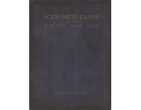 ACKWORTH GAMES AND THE MEN WHO MADE THEM