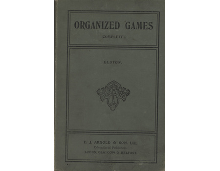 ORGANIZED GAMES FOR THE SCHOOL, THE HALL, OR THE PLAYGROUND