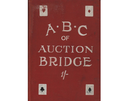 THE ABC OF AUCTION BRIDGE