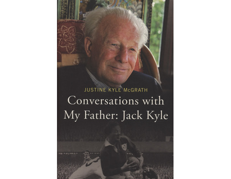 CONVERSATIONS WITH MY FATHER: JACK KYLE