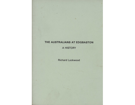 THE AUSTRALIANS AT EDGBASTON - A HISTORY