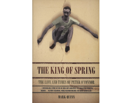 THE KING OF SPRING - THE LIFE AND TIMES OF PETER O