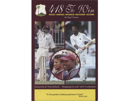 418 TO WIN - WEST INDIES WORLD RECORD SCORE