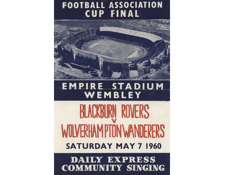 BLACKBURN ROVERS V WOLVERHAMPTON WANDERERS 1960 (F.A. CUP FINAL) COMMUNITY SINGING SHEET