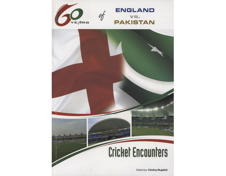 60 YEARS OF ENGLAND VS. PAKISTAN - CRICKET ENCOUNTERS (K.H. BALOCH