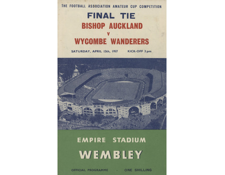 BISHOP AUCKLAND V WYCOMBE WANDERERS 1957 AMATEUR CUP FINAL FOOTBALL PROGRAMME + SINGING SHEET