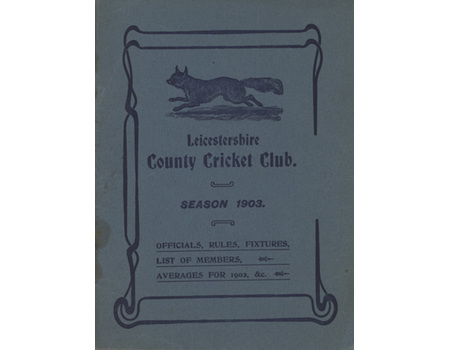 LEICESTERSHIRE COUNTY CRICKET CLUB YEAR BOOK 1903