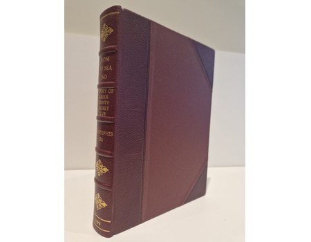 FROM THE SEA END: THE OFFICIAL HISTORY OF SUSSEX COUNTY CRICKET CLUB (DELUXE EDITION)