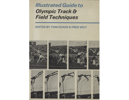ILLUSTRATED GUIDE TO OLYMPIC TRACK AND FIELD TECHNIQUES