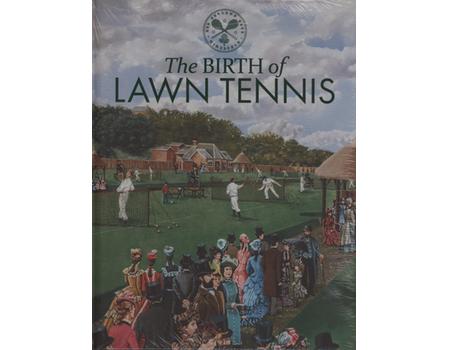 THE BIRTH OF LAWN TENNIS