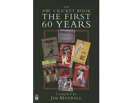 THE ABC CRICKET BOOK - THE FIRST 60 YEARS (JOHN WOODCOCK