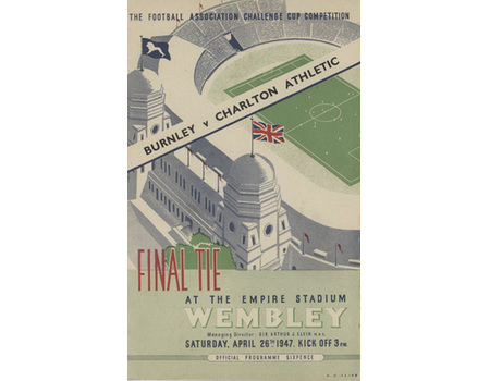 BURNLEY V CHARLTON ATHLETIC 1947 (F.A. CUP FINAL) FOOTBALL PROGRAMME (SIGNED BY CHARLTON ATHLETIC TEAM)
