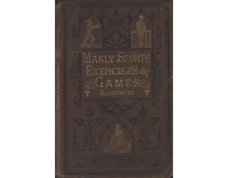 MANLY EXERCISES, SPORTS, AND GAMES