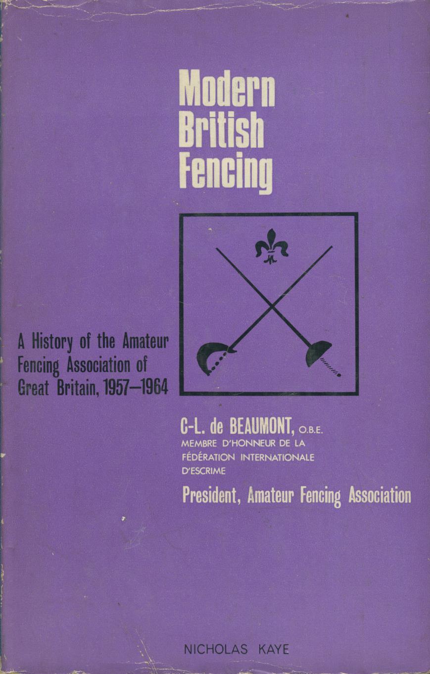 MODERN BRITISH FENCING 19571964 A HISTORY OF THE AMATEUR FENCING
