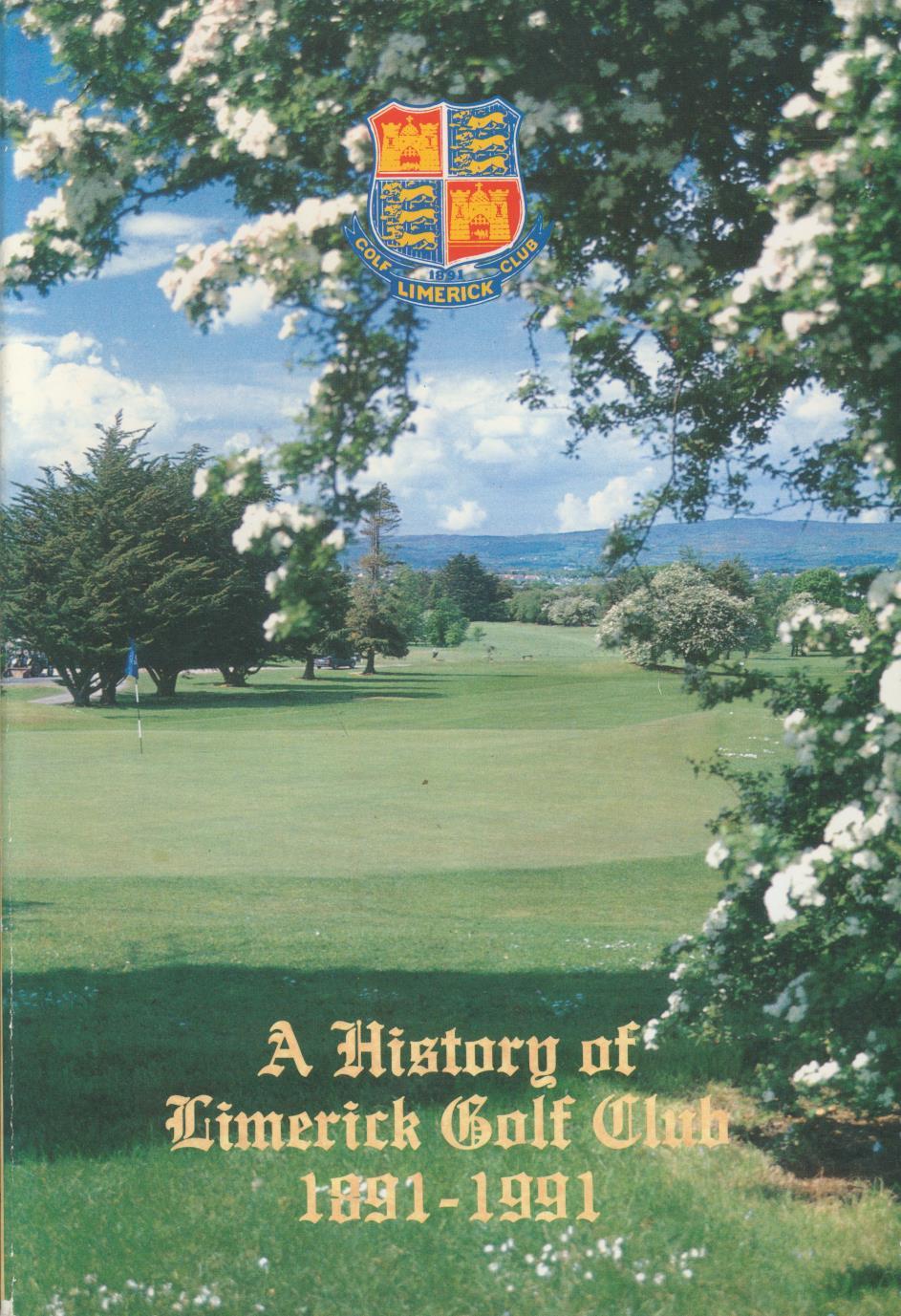 LIMERICK GOLF CLUB 18911991 Golf Club History Books