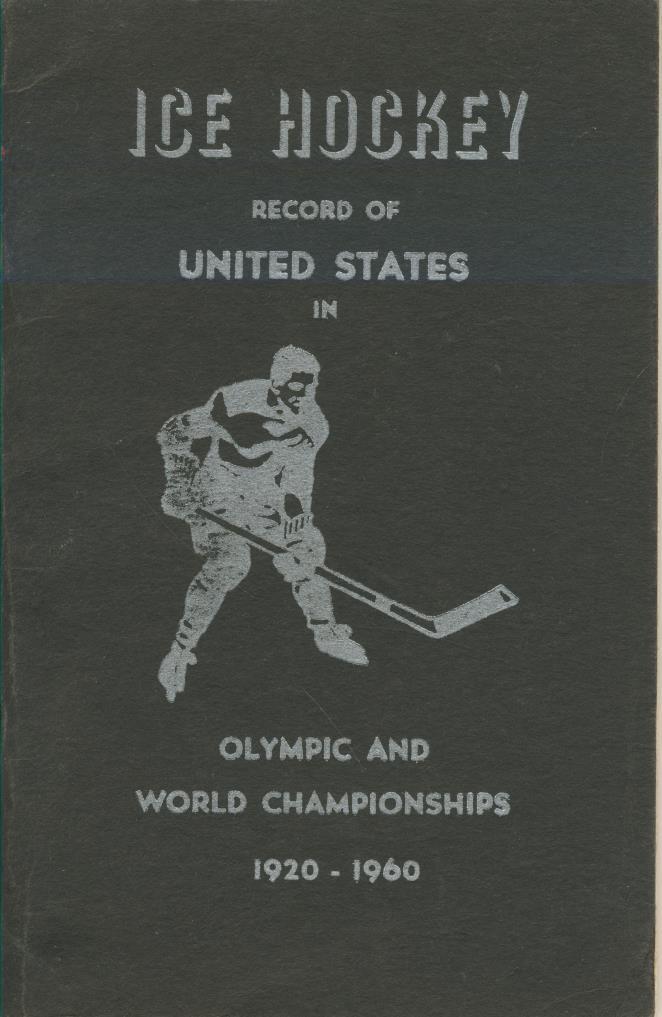 ICE HOCKEY RECORD OF UNITED STATES IN OLYMPIC AND WORLD CHAMPIONSHIPS
