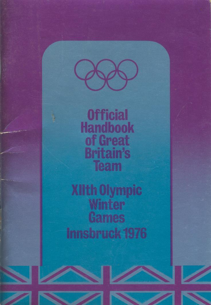 OFFICIAL HANDBOOK OF GREAT BRITAIN'S TEAM XII OLYMPIC WINTER GAMES INNSBRUCK 1976 General