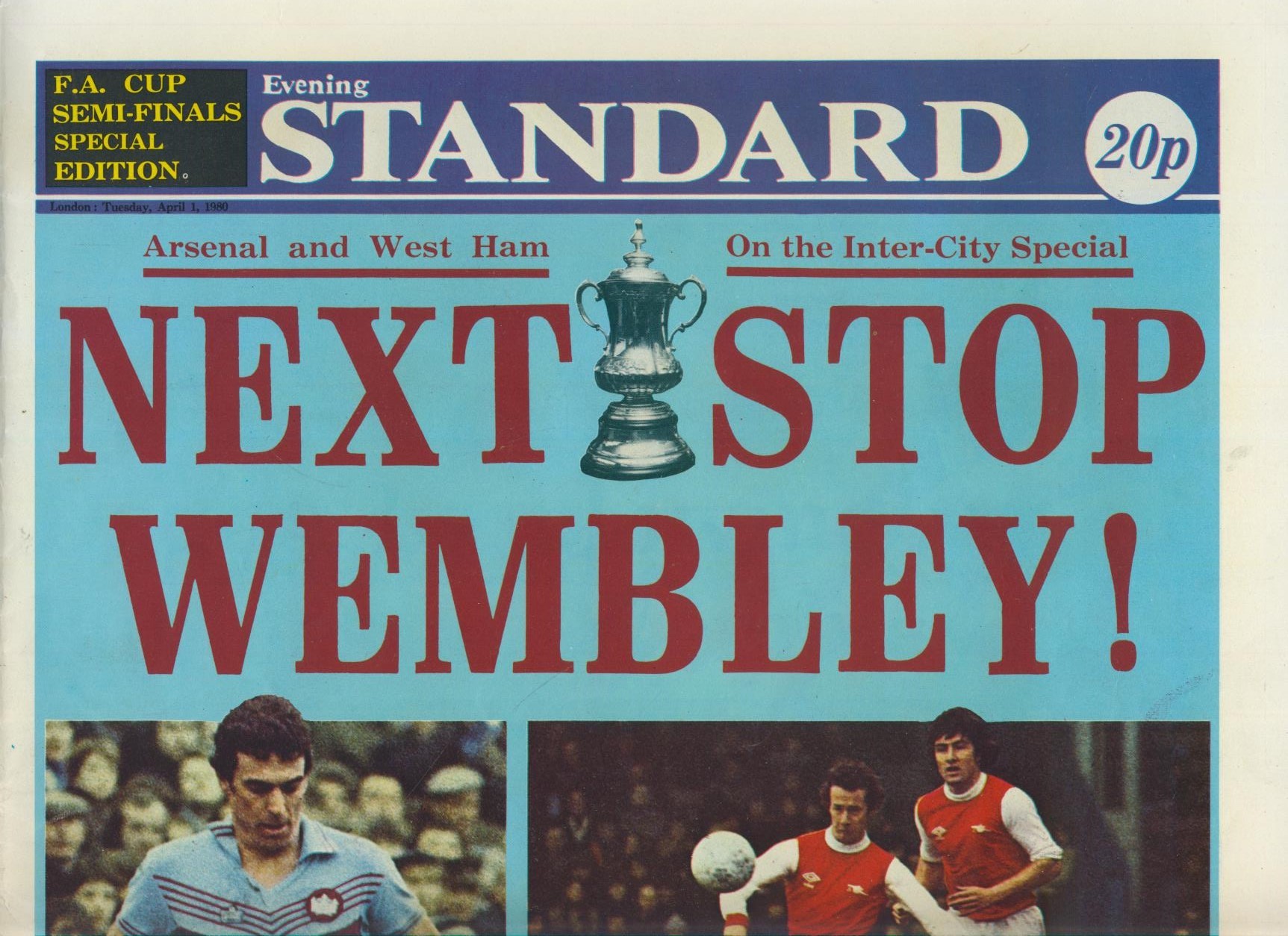 ARSENAL AND WEST HAM UNITED FA CUP SEMI FINALS 1980 LONDON EVENING