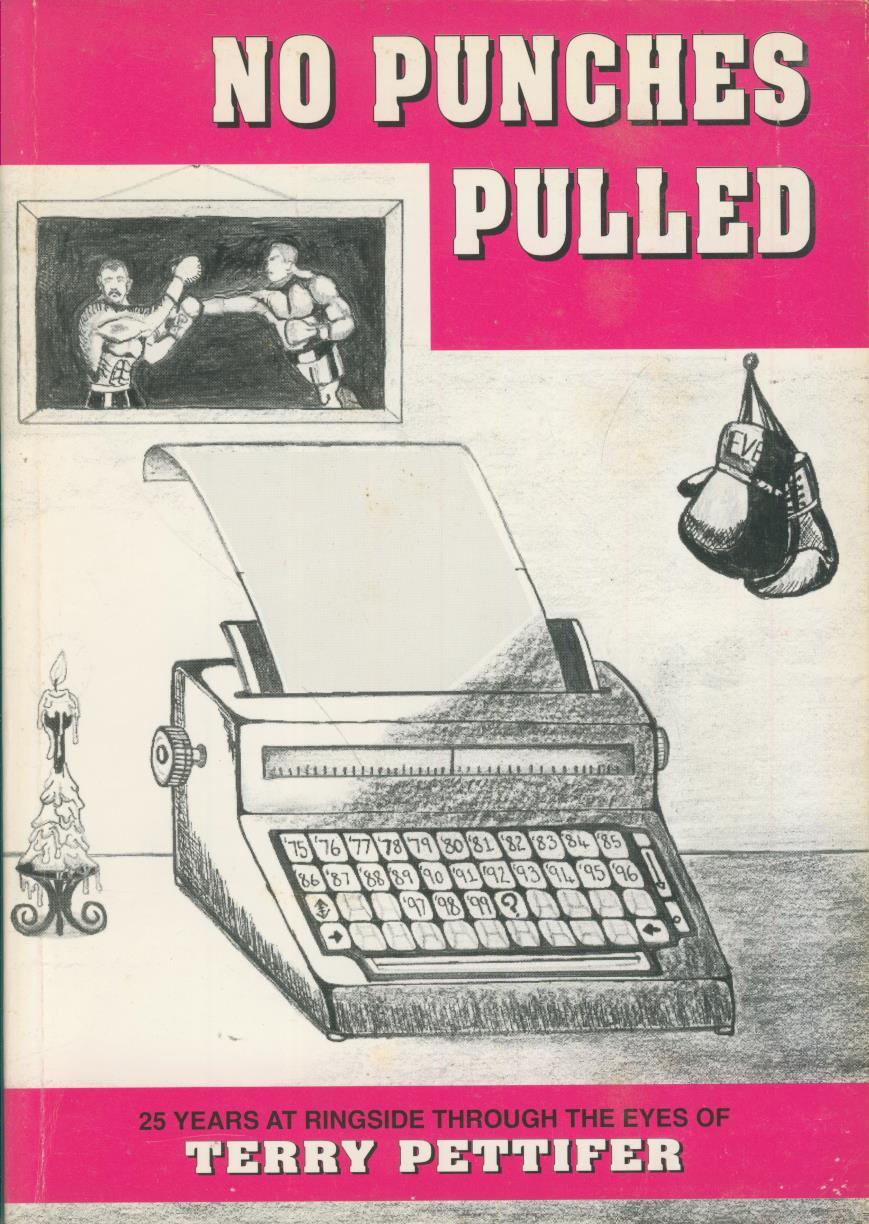 NO PUNCHES PULLED Boxing History