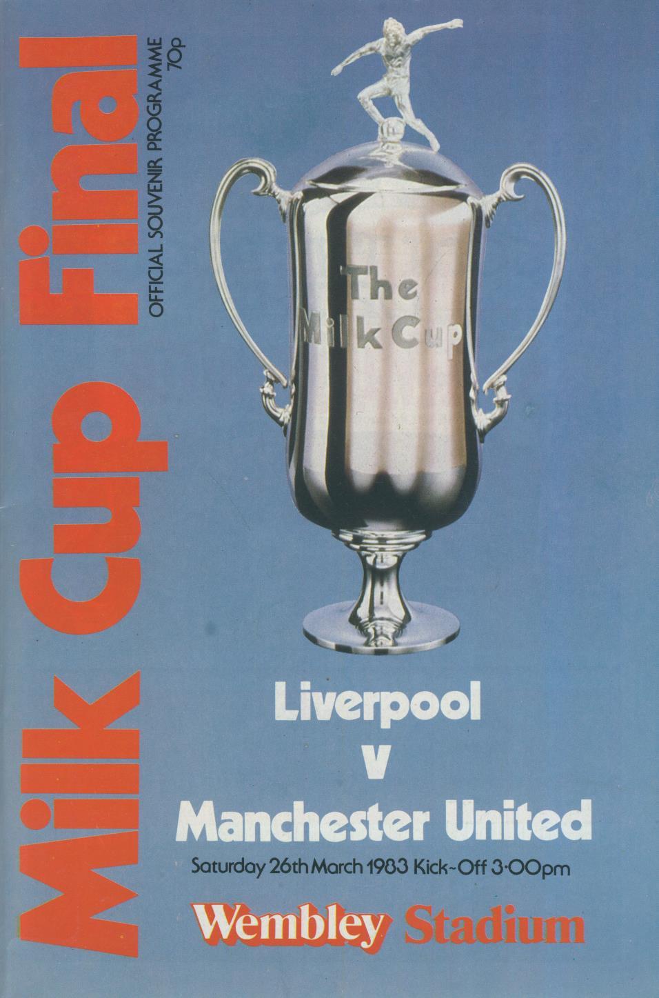 LIVERPOOL V MANCHESTER UNITED 1983 (MILK CUP FINAL) FOOTBALL PROGRAMME