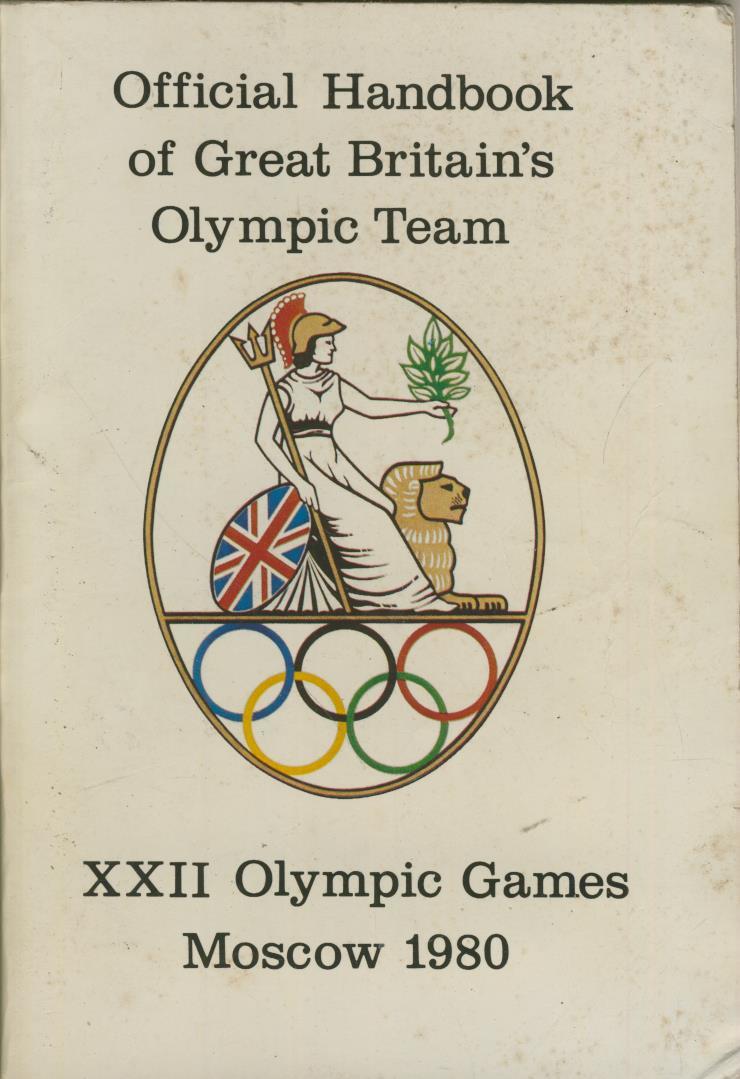 OFFICIAL HANDBOOK OF GREAT BRITAIN'S OLYMPIC TEAM XXII OLYMPIAD MOSCOW 1980 General Olympics