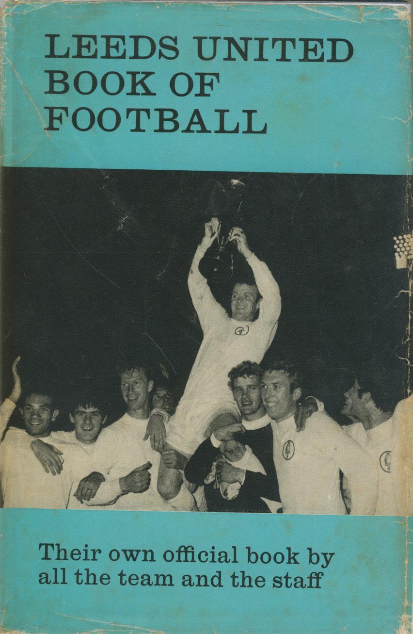 LEEDS UNITED BOOK OF FOOTBALL (MULTI SIGNED) Football Club History