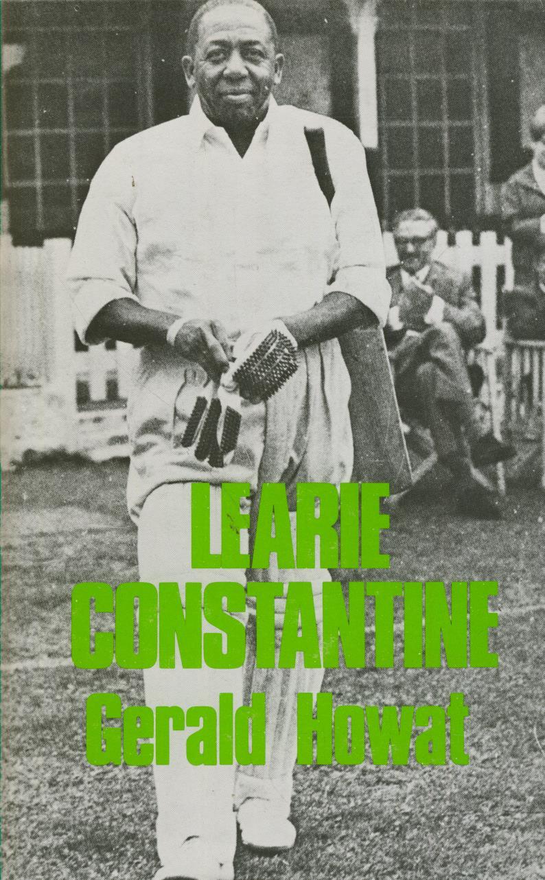 LEARIE CONSTANTINE Cricket Biography & Memoir