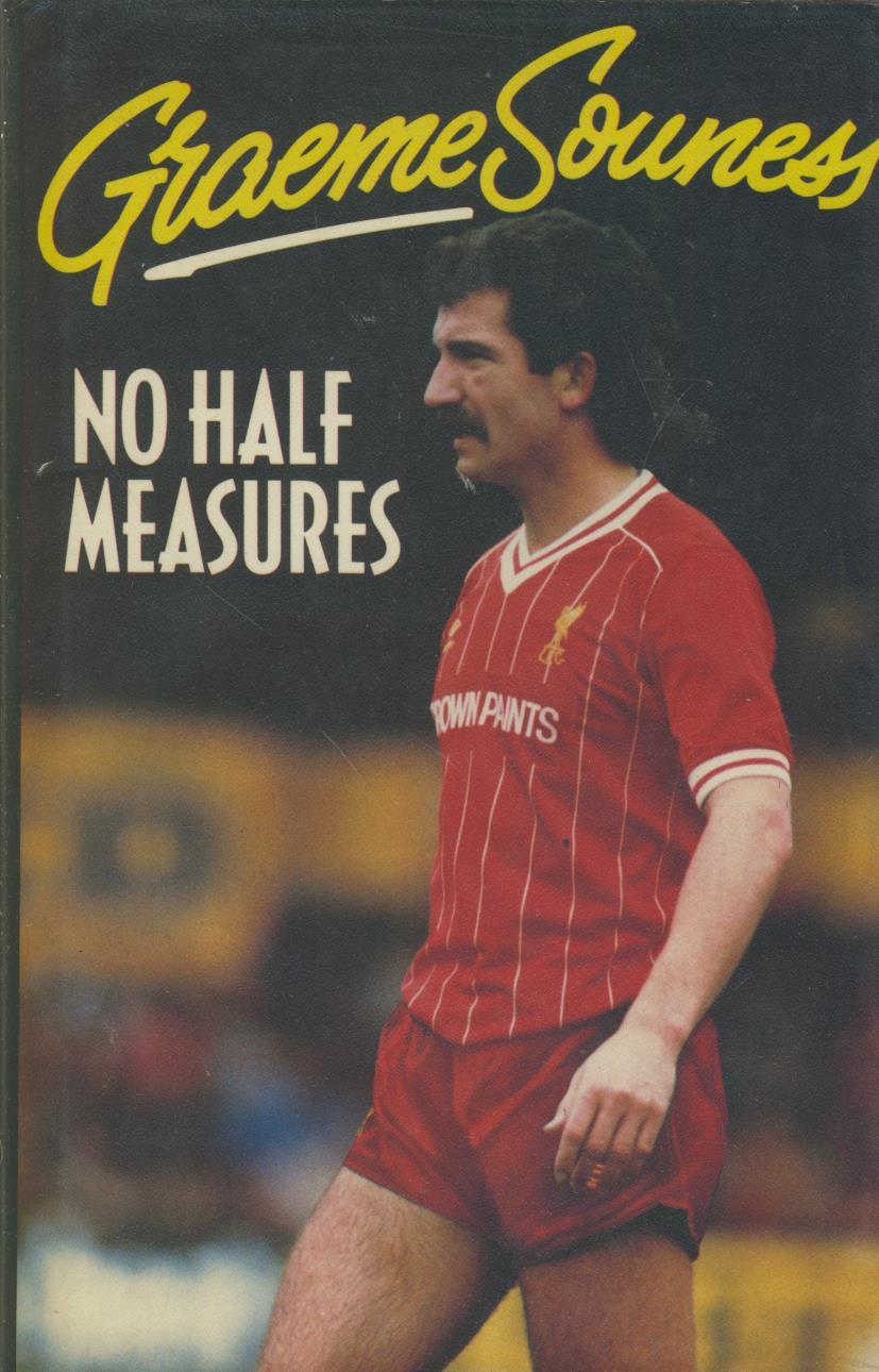 NO HALF MEASURES Football Biographies Sportspages no-half-measures-football-biographies-sportspages