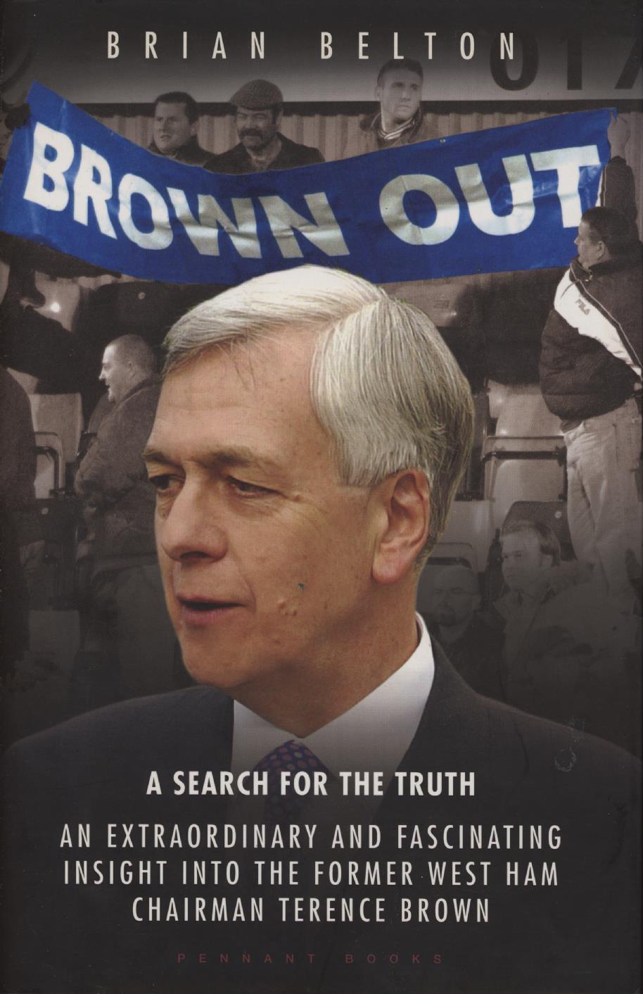 BROWN OUT A SEARCH FOR THE TRUTH AN EXTRAORDINARY AND FASCINATING