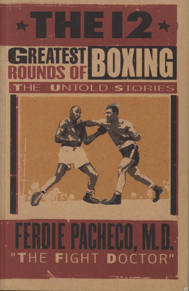 THE 12 GREATEST ROUNDS OF BOXING THE UNTOLD STORIES Boxing History