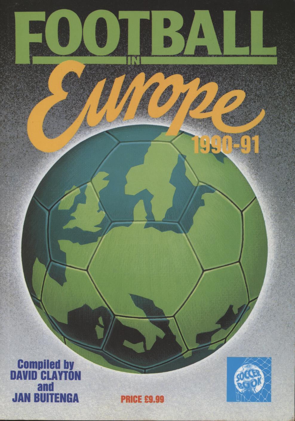 FOOTBALL IN EUROPE 199091 A COMPLETE RECORD OF THE 1990/91 SEASON IN EUROPE Football Books