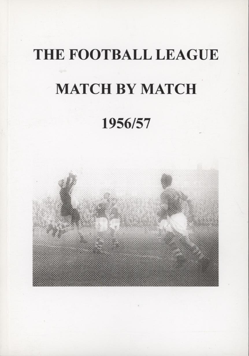 THE FOOTBALL LEAGUE MATCH BY MATCH 1956/57 Football Annuals