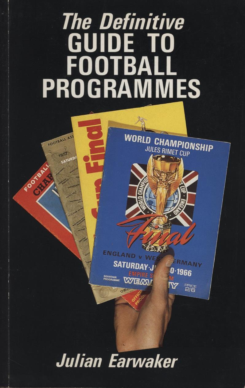 THE DEFINITIVE GUIDE TO FOOTBALL PROGRAMMES General Football Books