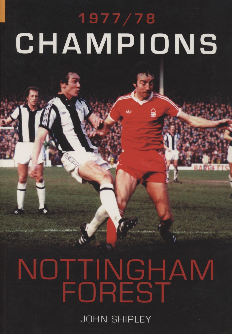NOTTINGHAM FOREST CHAMPIONS 1977/78 Football Club History Books