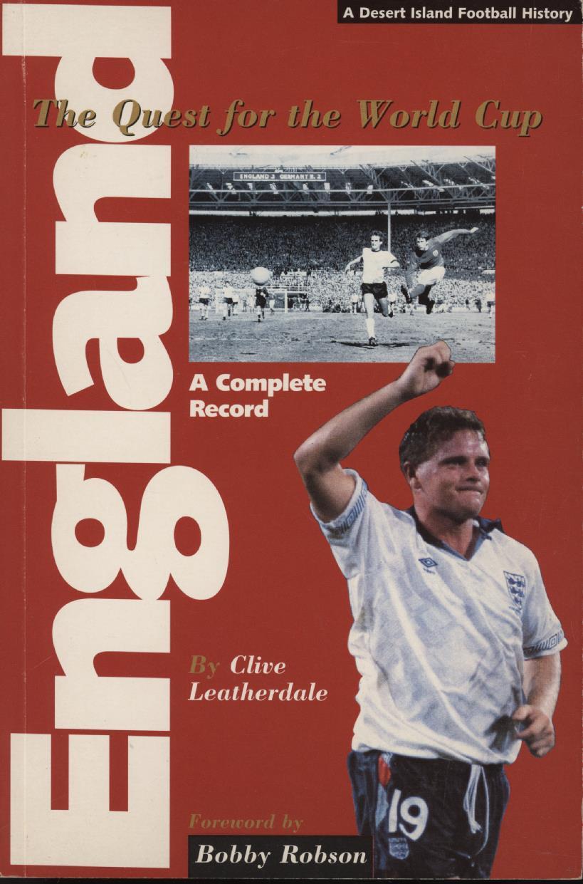 ENGLAND THE QUEST FOR THE WORLD CUP A COMPLETE RECORD Football