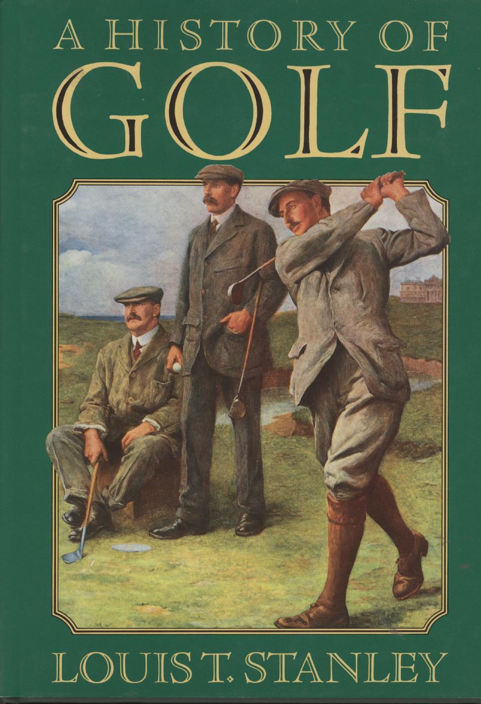 A HISTORY OF GOLF Golf History Books