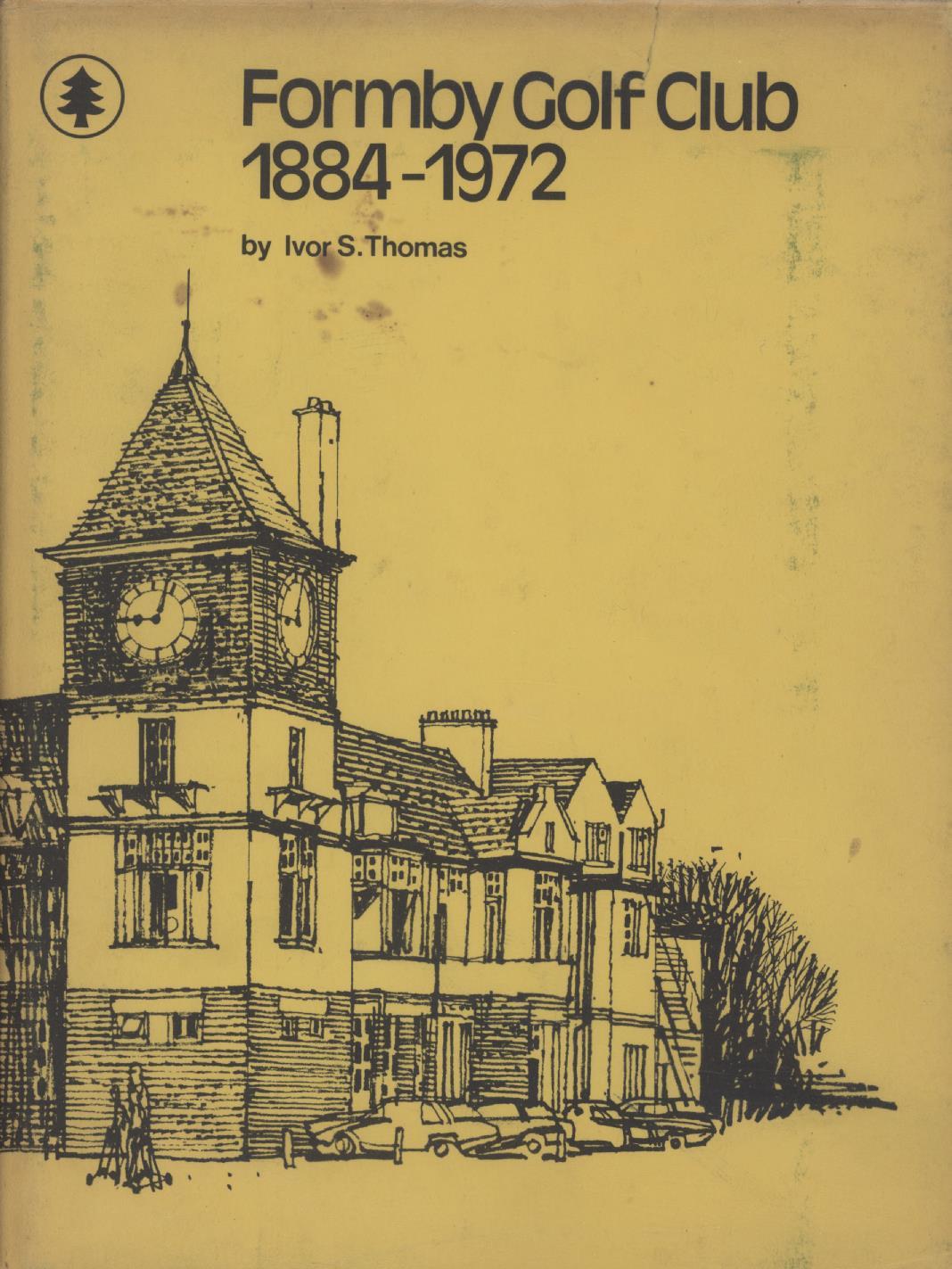 FORMBY GOLF CLUB 18841972 Golf Club History Books